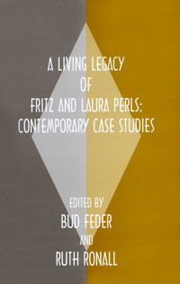 Cover for A Living Legacy of Fritz and Laura Perls
